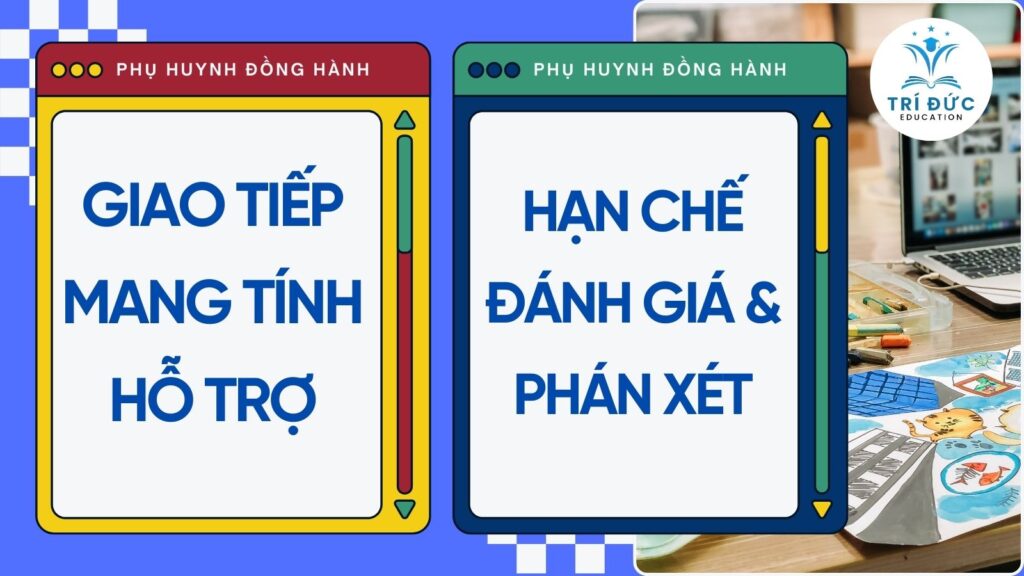 Giao tiếp mang tính hỗ trợ, hạn chế đánh giá và phán xét
