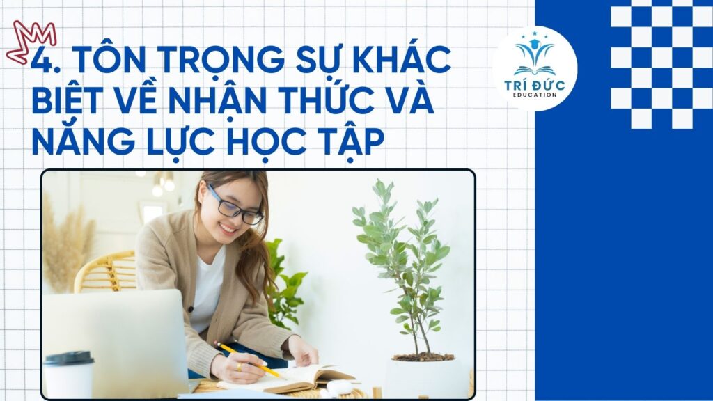 Tôn trọng sự khác biệt về nhận thức và năng lực học tập