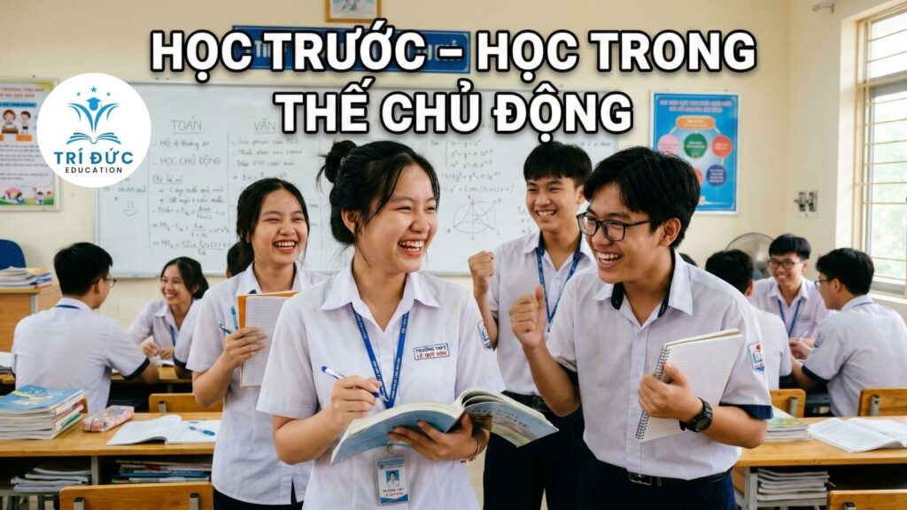 Học trước – học trong thế chủ động