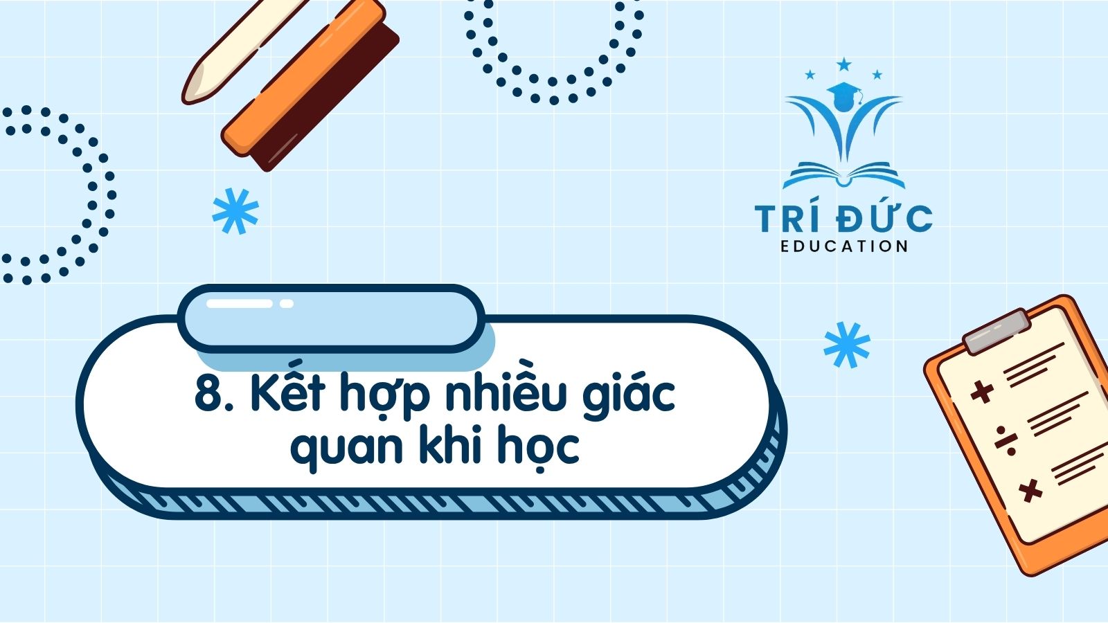 Kết hợp nhiều giác quan khi học