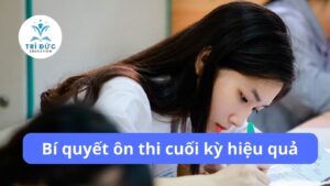 bí quyết luyện thi cuối kỳ hiệu quả