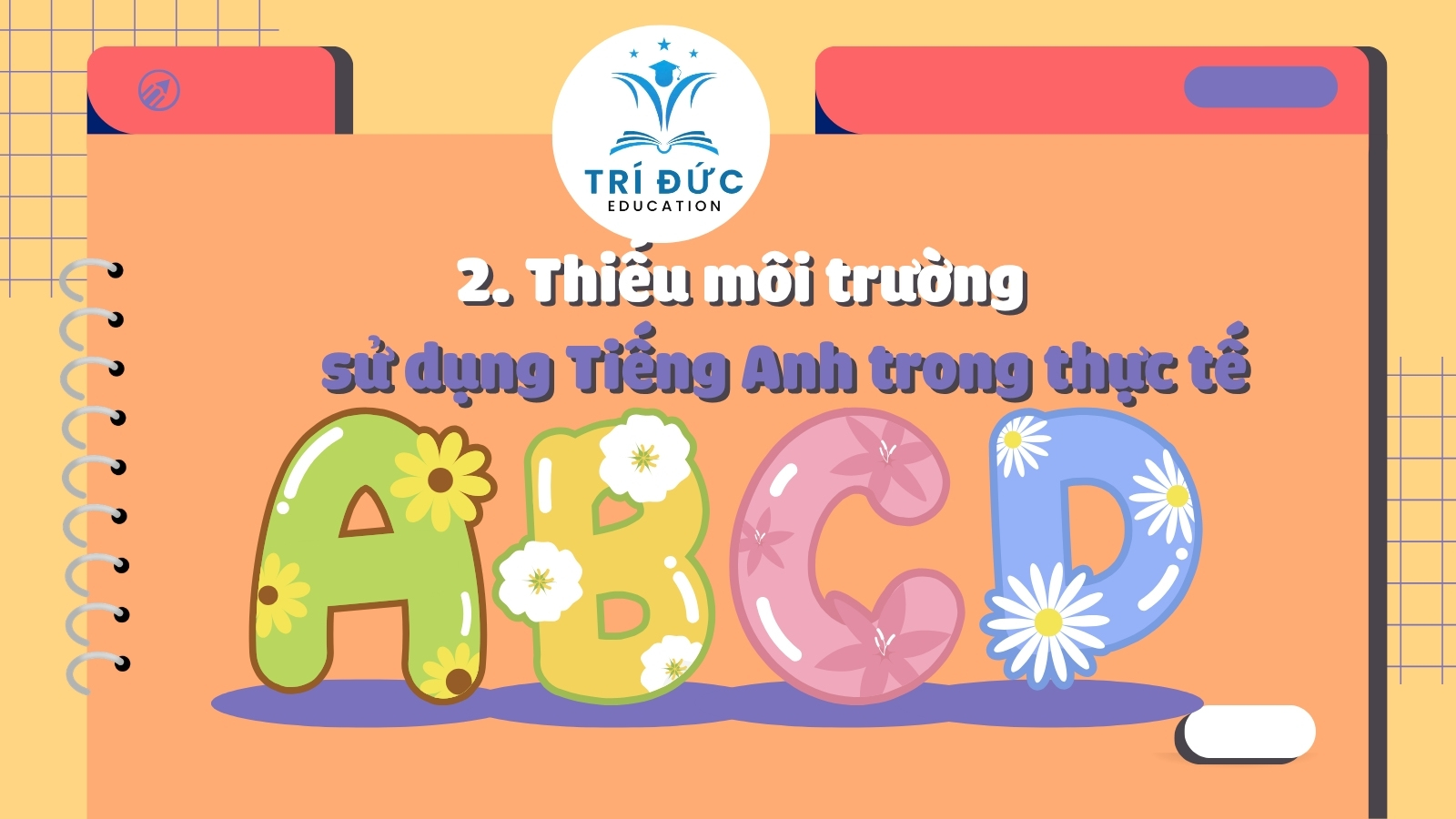 Thiếu môi trường sử dụng Tiếng Anh trong thực tế