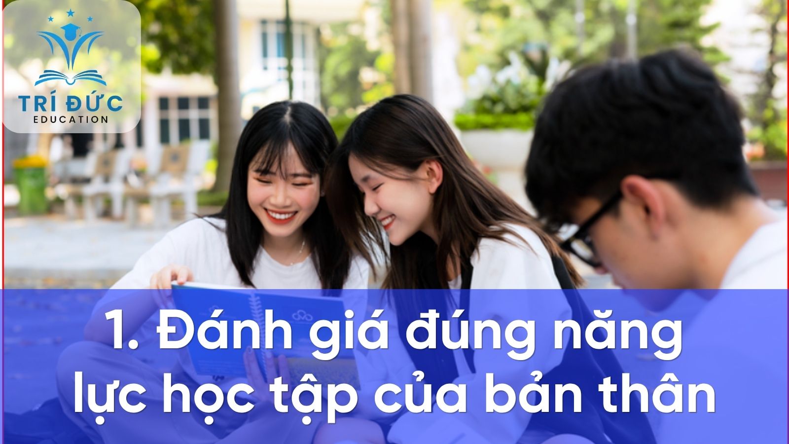 Đánh giá đúng năng lực học tập của bản thân