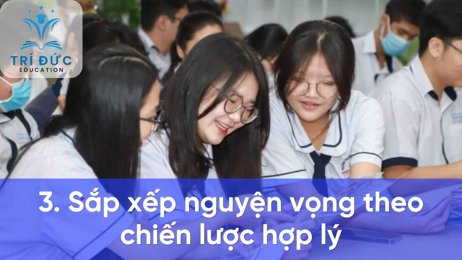 Sắp xếp nguyện vọng theo chiến lược hợp lý