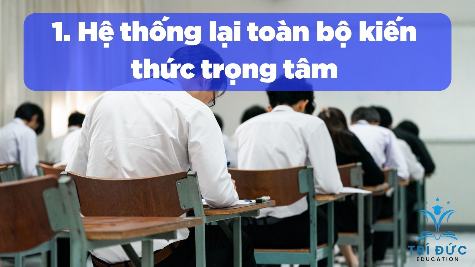 Hệ thống lại toàn bộ kiến thức trọng tâm