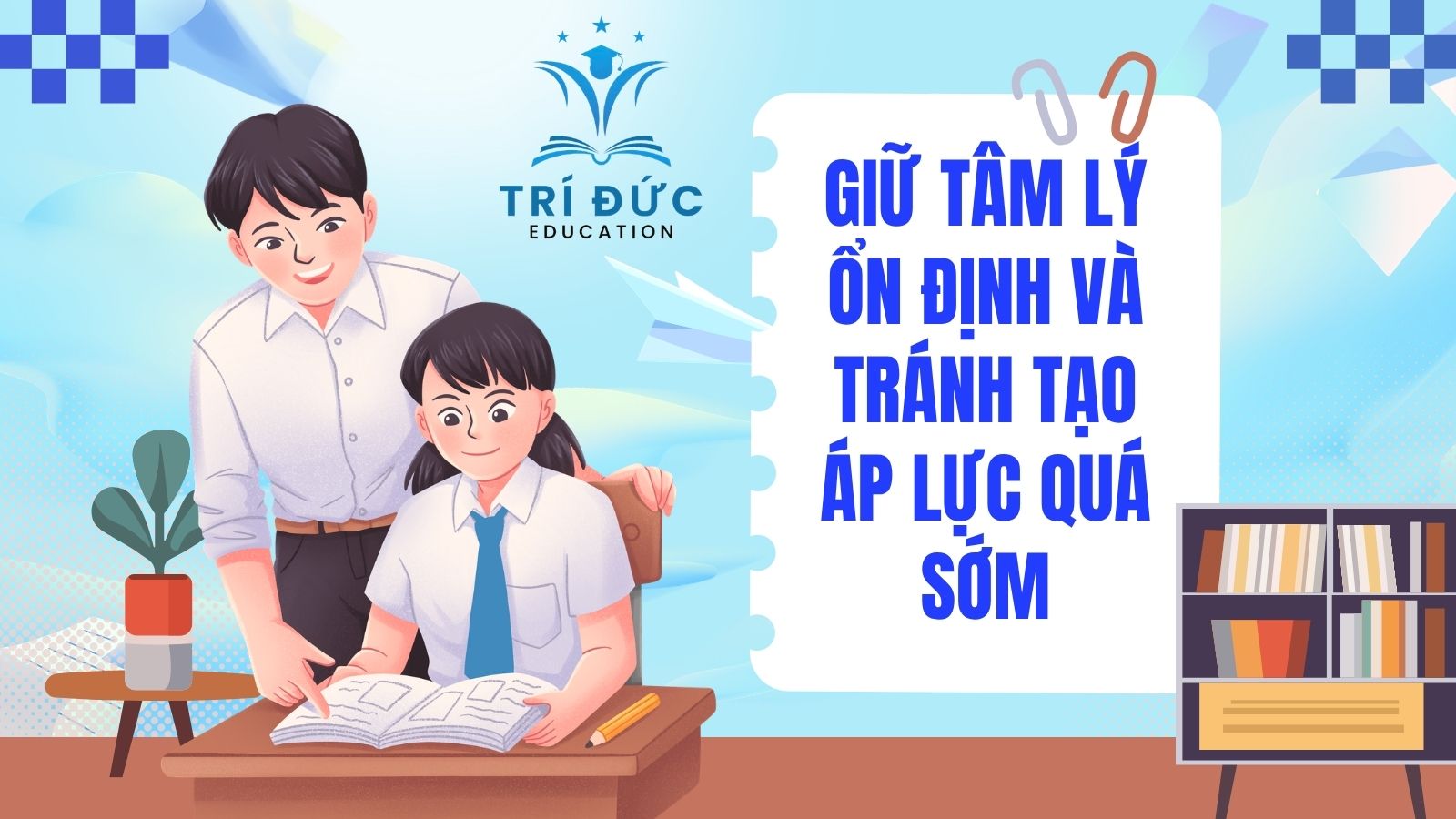 Giữ tâm lý ổn định và tránh tạo áp lực quá sớm