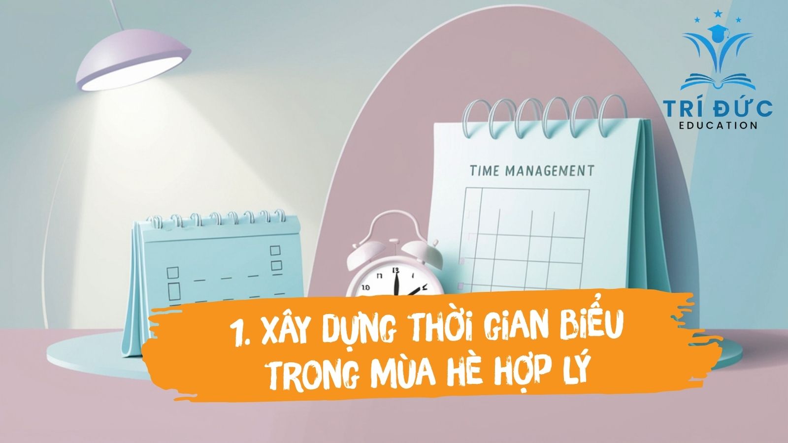 Xây dựng thời gian biểu trong mùa hè
