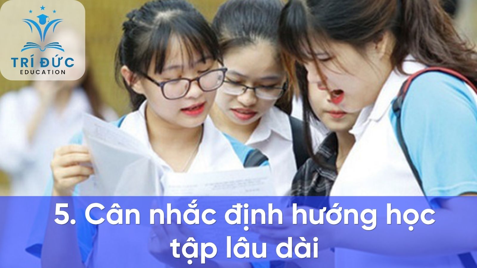 Cân nhắc định hướng học tập lâu dài