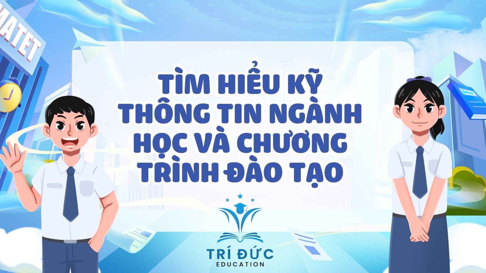 Tìm hiểu kỹ thông tin ngành học và chương trình đào tạo
