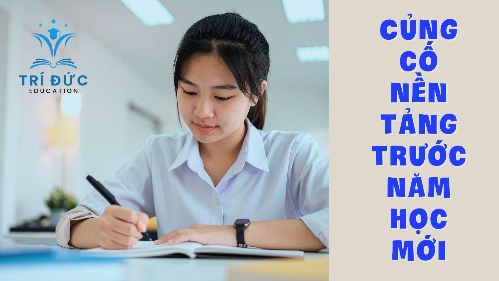 Củng cố nền tảng trước năm học mới