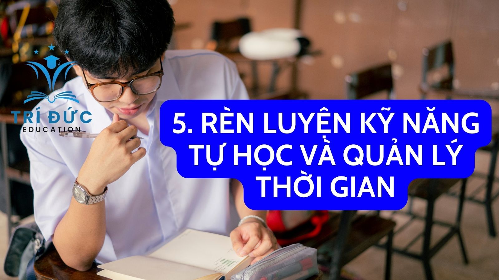 Rèn luyện kỹ năng tự học và quản lý thời gian