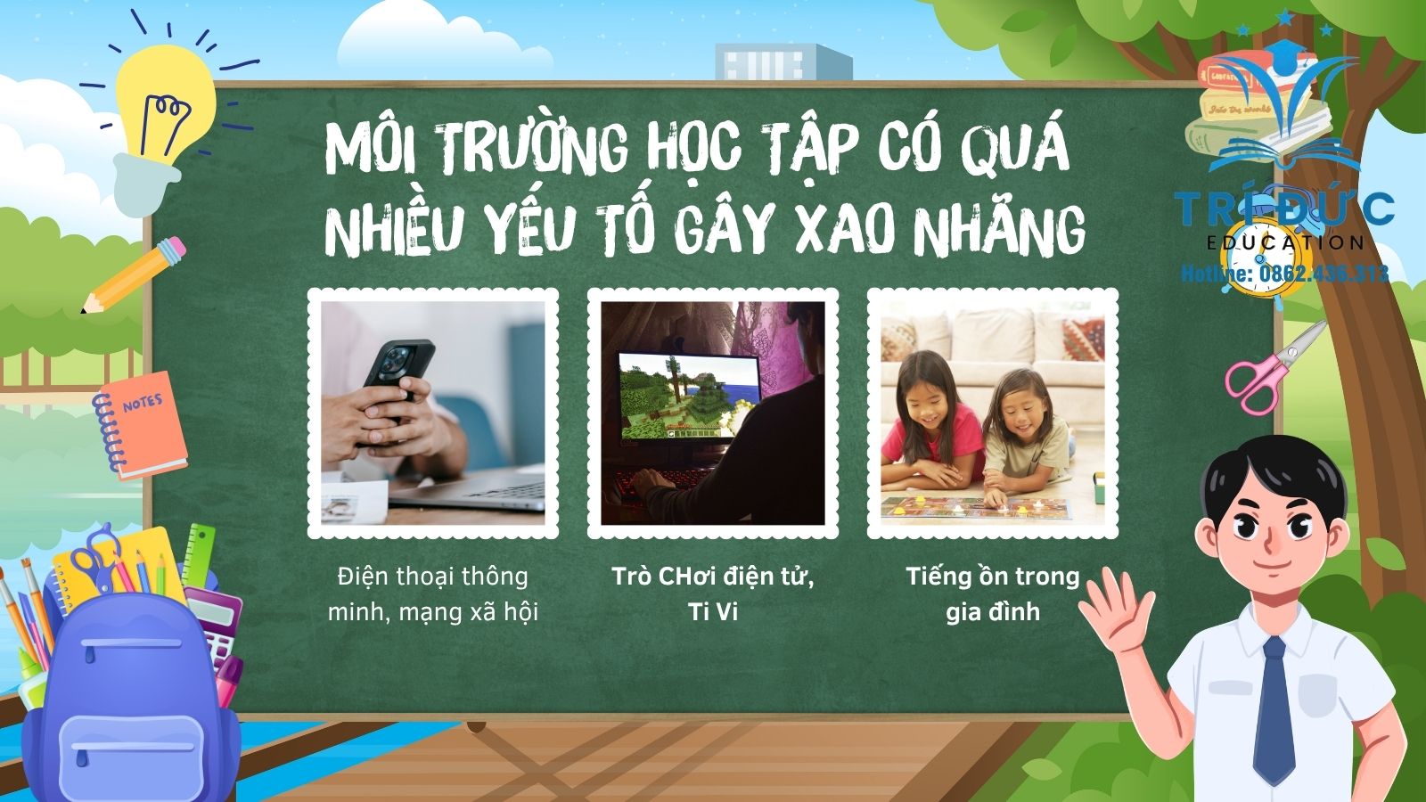 Môi trường học tập có quá nhiều yếu tố gây xao nhãng