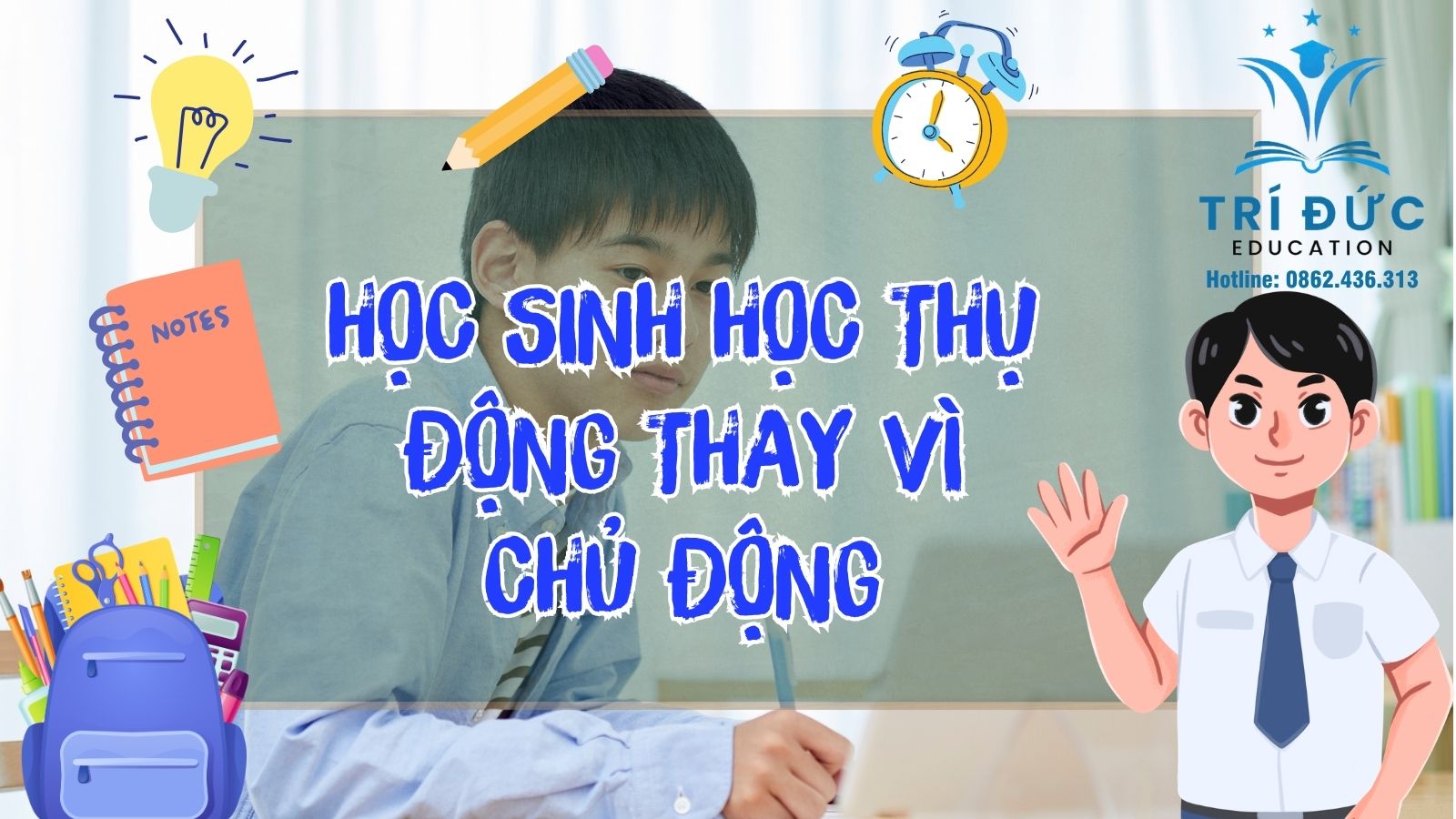 Học sinh học thụ động thay vì chủ động