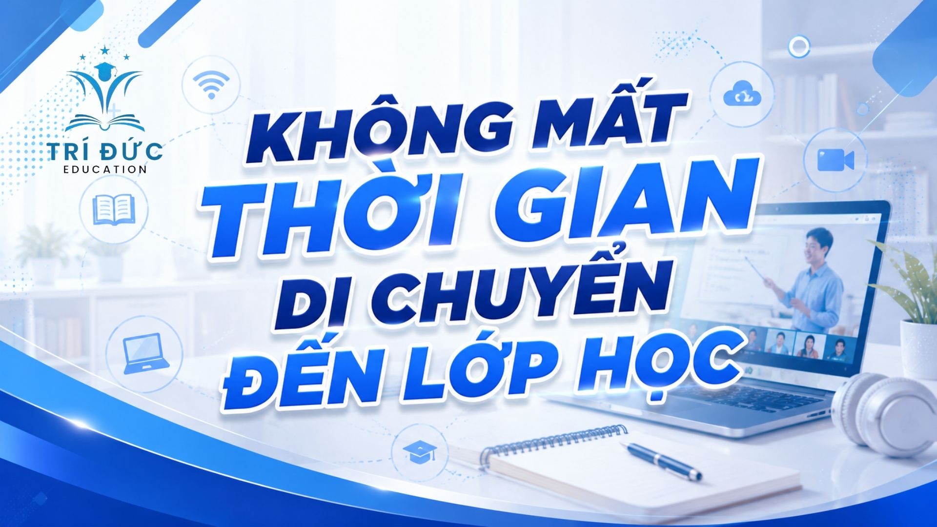 Không mất thời gian di chuyển