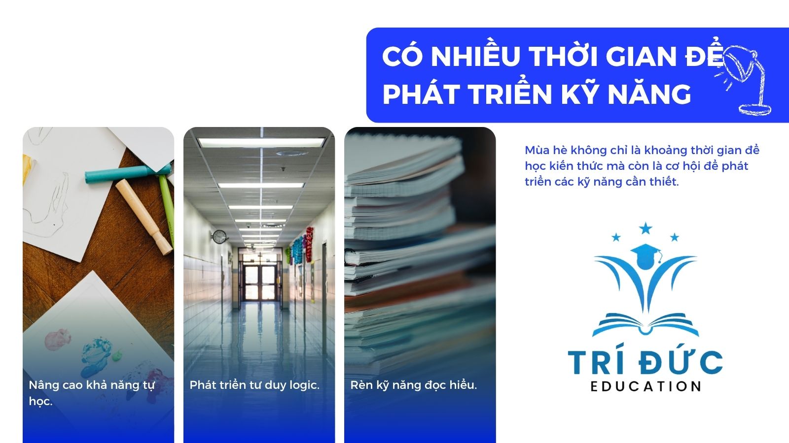 Có nhiều thời gian để phát triển kỹ năng